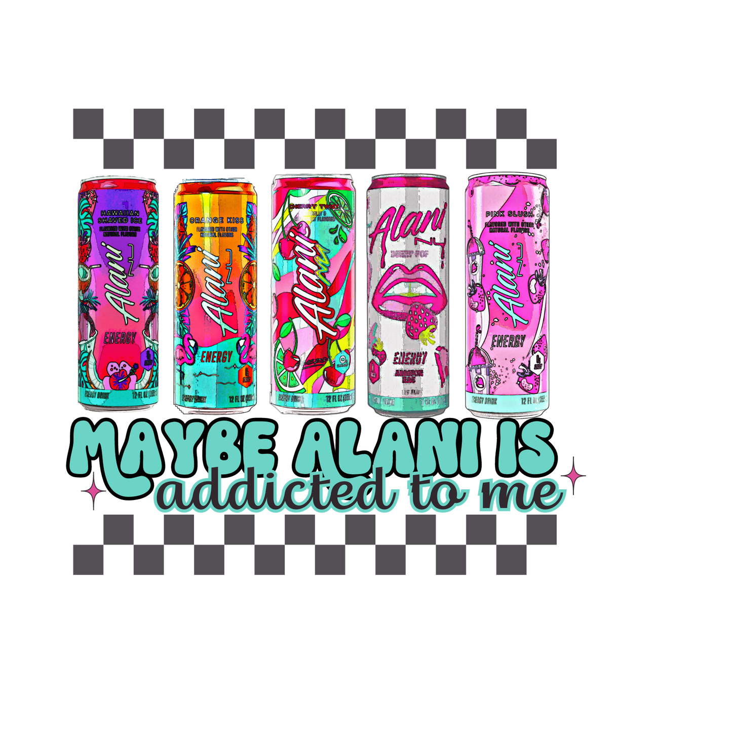 Maybe alani is addicted to me