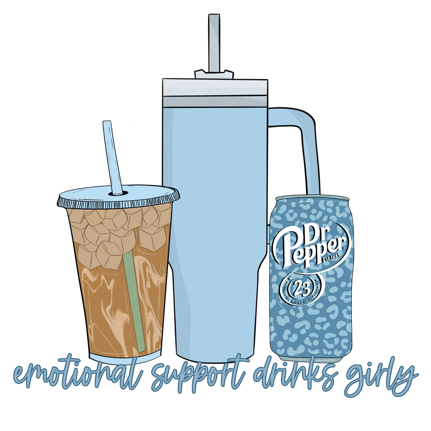 Emotional support drinks girly