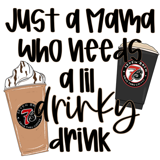 Just a mama who needs a lil drinky drink