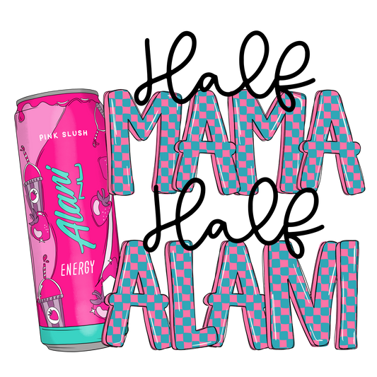 Half mama half alani